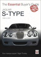 Jaguar S-Type - 1999 to 2007: The Essential Buyer's Guide
