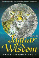 Jaguar Wisdom: Mayan Calendar Magic
