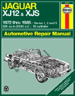 Jaguar Xj12 & Xjs 1972 Thru 1985: Series 1, 2 and 3