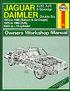 Jaguar XJ12, XJS and Daimler Sovereign Double Six Owner's Workshop Manual
