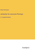 Jahrbcher fr classische Philologie: 16. Supplementband