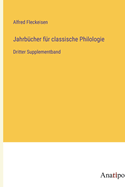 Jahrb?cher f?r classische Philologie: Dritter Supplementband