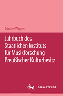 Jahrbuch Des Staatlichen Instituts F?r Musikforschung Preu?ischer Kulturbesitz 2003