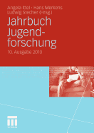 Jahrbuch Jugendforschung: 10. Ausgabe 2010