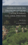 Jahrbuecher Des Deutschen Reichs Unter Konrad Ii.[I.E. Dem Zweiten]: 1024-1031.-Bd.2.1032-1039