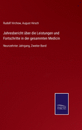 Jahresbericht ber die Leistungen und Fortschritte in der gesammten Medicin: Neunzehnter Jahrgang, Zweiter Band