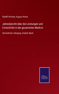 Jahresbericht ber die Leistungen und Fortschritte in der gesammten Medicin: Sechzehnter Jahrgang, Zweiter Band