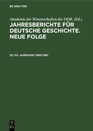 Jahresberichte F?r Deutsche Geschichte. Neue Folge. 32./33. Jahrgang 1980/1981