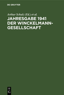 Jahresgabe 1941 Der Winckelmann-Gesellschaft