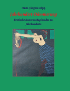 Jahrhundert-D?mmerung: Erotische Kunst zu Beginn des 20. Jahrhunderts