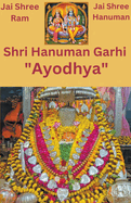 Jai Shri Hanuman Garhi "Ayodhya"