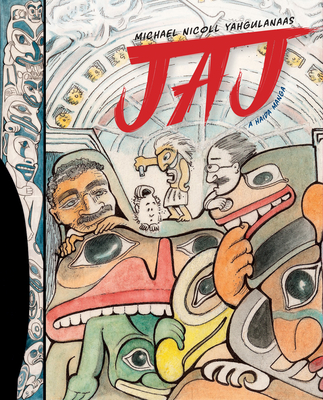 Jaj: A Haida Manga - Yahgulanaas, Michael Nicoll