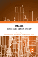 Jakarta: Claiming spaces and rights in the city