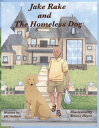 Jake Rake and the Homeless Dog