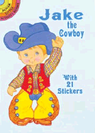 Jake the Cowboy: With 21 Stickers