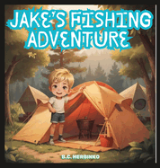 Jake's Fishing Adventure: Best camping trip ever