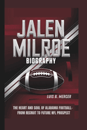 Jalen Milroe Biography: The Heart and Soul of Alabama Football- From Recruit to Future NFL Prospect