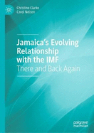 Jamaica's Evolving Relationship with the IMF: There and Back Again