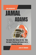 Jamal Adams Kids Biography: The Safety Who Saved the Day - How His Quick Thinking and Speed Led to Amazing Victories.