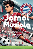 Jamal Musiala: An Inspiring Soccer Story for Kids