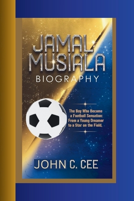 Jamal Musiala Biography: The Boy Who Became a Football Sensation From a Young Dreamer to a Star on the Field - C Cee, John