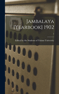 Jambalaya [yearbook] 1902; 7