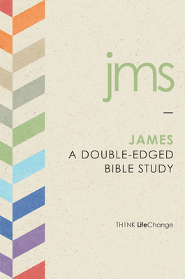 James: A Double-Edged Bible Study - The Navigators (Creator)