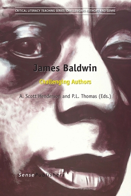 James Baldwin: Challenging Authors - Henderson, A Scott, and Thomas, Paul L