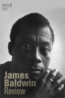 James Baldwin Review: Volume 1 - Field, Douglas (Editor), and Joyce, Justin (Editor), and McBride, Dwight (Editor)