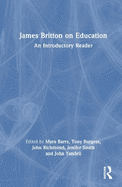 James Britton on Education: An Introductory Reader