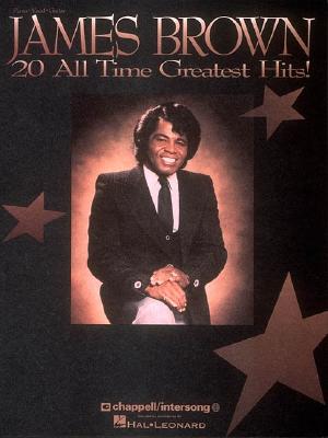 James Brown - 20 All Time Greatest Hits - Lefferts, Michael (Editor)
