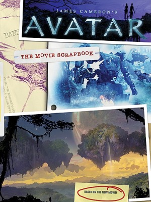 James Cameron's "Avatar": The Movie Scrapbook - Wilhelm, Maria, and Mathison, Dirk