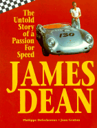 James Dean: The Untold Story of a Passion for Speed