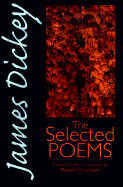 James Dickey: The Selected Poems