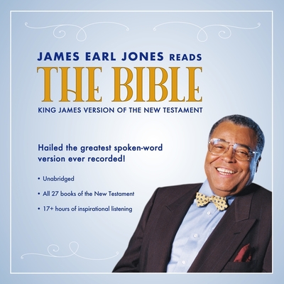 James Earl Jones Reads the Bible: The King James Version of the New Testament - Topics Media Group, and Jones, James Earl (Read by)