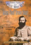 James Ewell Brown Stuart: Confederate General - Greene, Meg, and Schlesinger, Arthur Meier, Jr. (Editor)