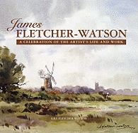 James Fletcher-Watson: A Celebration of the Artist's Life and Work