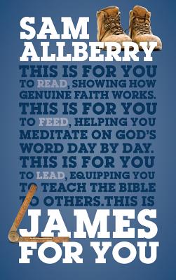 James for You: Showing You How Real Faith Looks in Real Life - Allberry, Sam