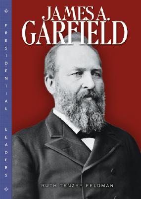 James Garfield - Feldman, Ruth Tenzer