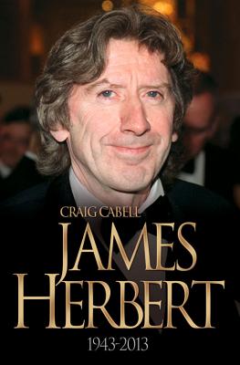 James Herbert - The Authorised True Story - Cabell, Craig