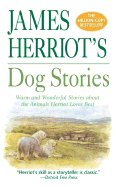 James Herriot's Dog Stories: Warm and Wonderful Stories about the Animals Herriot Loves Best