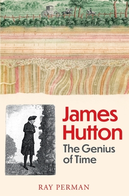 James Hutton: The Genius of Time - Perman, Ray
