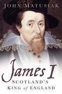 James I: Scotland's King of England