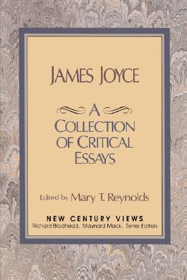 James Joyce: A Collection of Critical Essays - Reynolds, Mary T