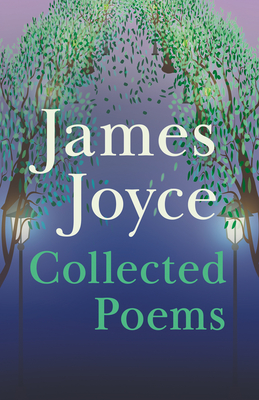 James Joyce - Collected Poems - Joyce, James