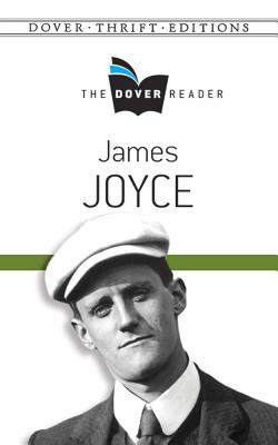 James Joyce the Dover Reader - Joyce, James