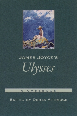 James Joyce's Ulysses: A Casebook - Attridge, Derek (Editor)