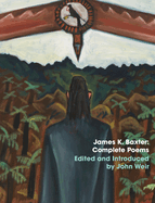 James K Baxter: Complete Poems