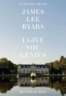 James Lee Byars: I Give You Genius