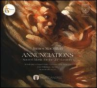 James MacMillan: Annunciations - Sacred Music for the 21st Century - Aurora Moxon (soprano); Catherine Hopper (soprano); Christina Bell (soprano); Fanny Empacher (soprano);...
